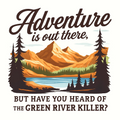 Adventure is Out There