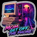 Mom, Get Off the Phone!